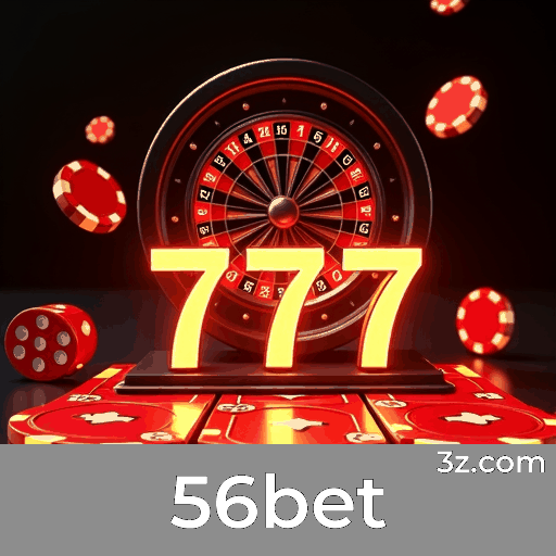 56bet: Plataforma de Apostas com Vantagens e Serviços Profissionais